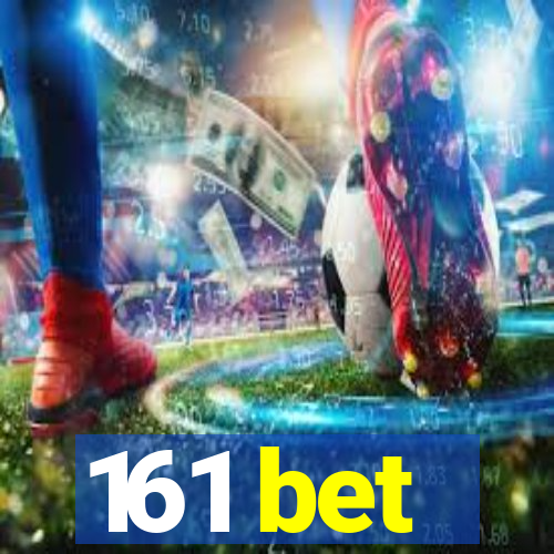 161 bet